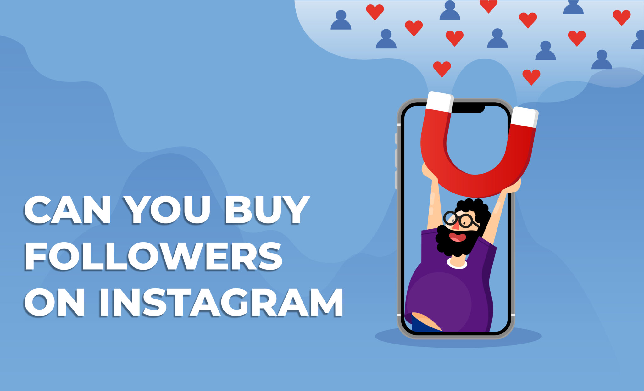 Ultimate Guide For Can You Buy Followers On Instagram